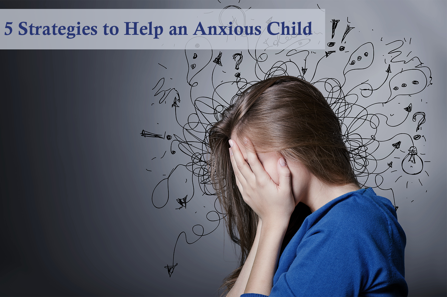 Anxious child holding their head in their hands with scribbles around their head.